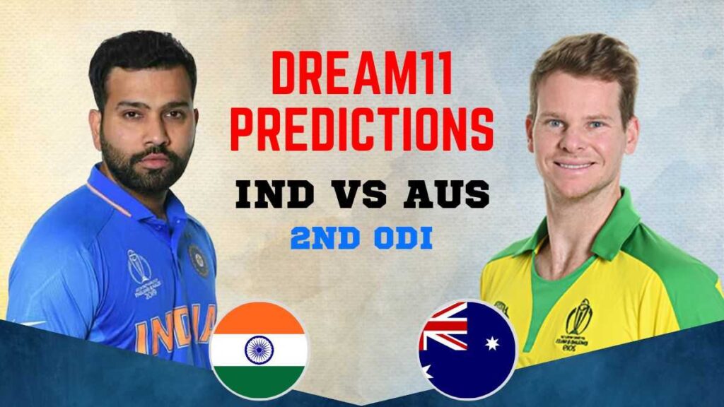 IND vs AUS Dream11 Predictions 2nd ODI