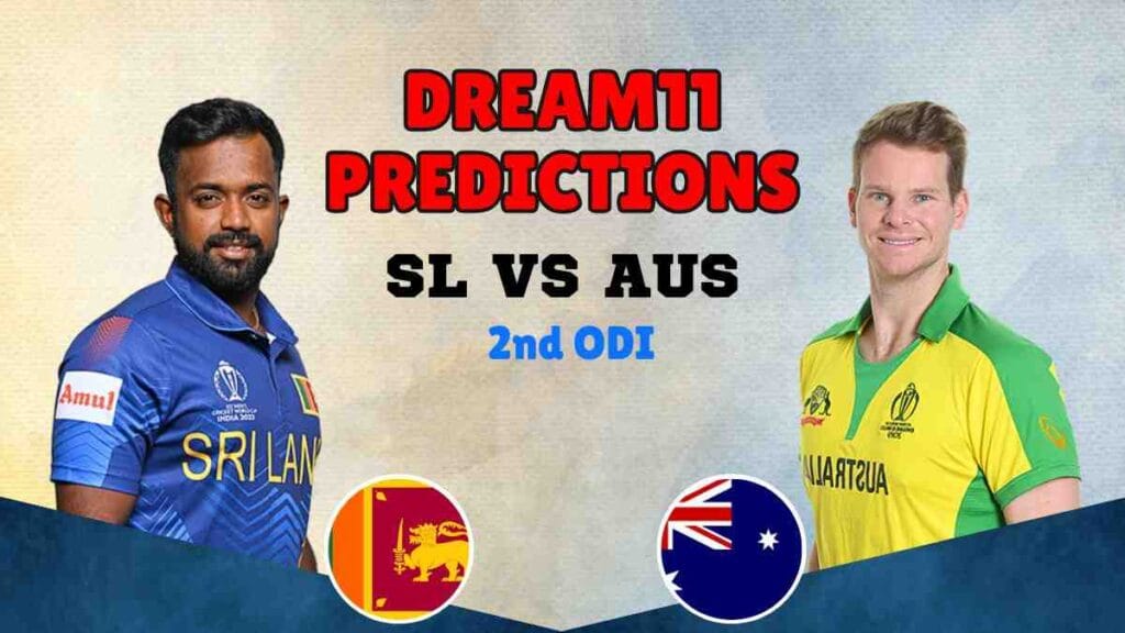 SL vs AUS Dream11 Prediction 2nd ODI