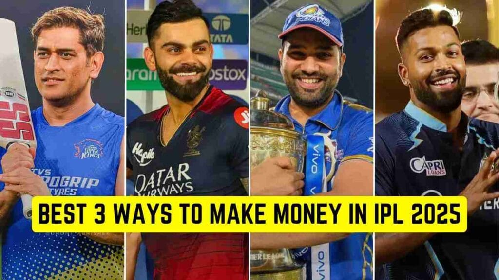 How to Make Money in IPL 2025